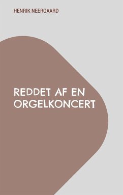 Reddet af en orgelkoncert Reddet af en orgelkoncert