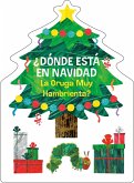 ¿Dónde Está En Navidad La Oruga Muy Hambrienta? (the Very Hungry Caterpillar's Peekaboo Christmas Spanish Edition)