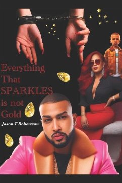 Everything that Sparkles is not Gold - Robertson, Jason Tabies