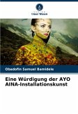 Eine Würdigung der AYO AINA-Installationskunst Eine Würdigung der AYO AINA-Installationskunst