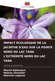 IMPACT ÉCOLOGIQUE DE LA JACINTHE D'EAU SUR LA POINTE NORD DU LAC TANA L'EXTRÉMITÉ NORD DU LAC TANA