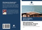 Mikroskopische Wunderwerke: Präzise Parodontalchirurgie Mikroskopische Wunderwerke: Präzise Parodontalchirurgie