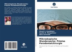Cover Mikroskopische Wunderwerke: Präzise Parodontalchirurgie