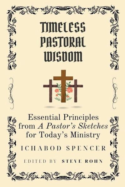 Timeless Pastoral Wisdom Timeless Pastoral Wisdom