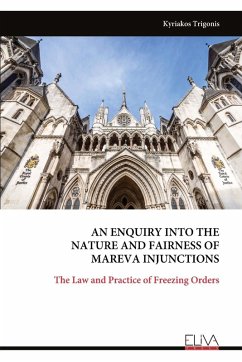 AN ENQUIRY INTO THE NATURE AND FAIRNESS OF MAREVA INJUNCTIONS - Trigonis, Kyriakos