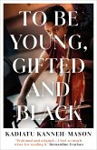 To Be Young, Gifted and Black To Be Young, Gifted and Black