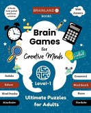 Brain Games for Creative Minds - Ultimate Puzzles for Adults - Level 1 Brain Games for Creative Minds - Ultimate Puzzles for Adults - Level 1