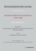 Residenzstädte im Alten Reich (1300-1800). Ein Handbuch Residenzstädte im Alten Reich (1300-1800). Ein Handbuch