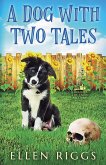 A Dog with Two Tales A Dog with Two Tales