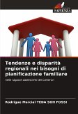 Tendenze e disparità regionali nei bisogni di pianificazione familiare Tendenze e disparità regionali nei bisogni di pianificazione familiare