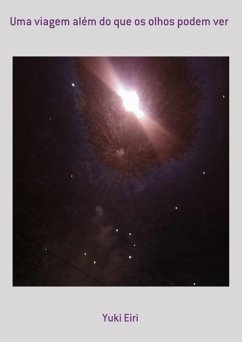 Cover Uma Viagem Além Do Que Os Olhos Podem Ver (eBook, PDF)