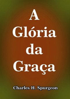 Cover A Glória Da Graça (eBook, ePUB)