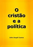 O Cristão E A Política (eBook, ePUB) O Cristão E A Política (eBook, ePUB)