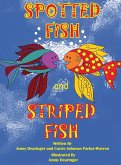 Spotted Fish and Striped Fish Spotted Fish and Striped Fish