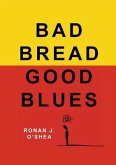 Bad Bread, Good Blues Bad Bread, Good Blues