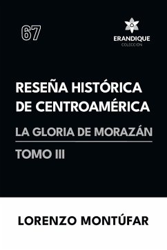 Reseña Histórica de Centroamérica - Montúfar, Lorenzo