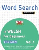 WORD SEARCH IN WELSH FOR BEGINNERS - IT'S EASY! VOL.1 - DELTA CLASSICS - FIND 2000 CLEVERLY HIDDEN WORDS