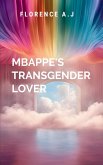 Mbappe's Transgender Lover Mbappe's Transgender Lover