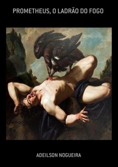Cover Prometheus, O Ladrão Do Fogo (eBook, ePUB)