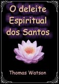 O Deleite Espiritual Dos Santos (eBook, ePUB)