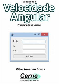 Calculando A Velocidade Angular Programado No Lazarus (eBook, PDF) - Souza, Vitor Amadeu