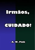 Irmãos, Cuidado! (eBook, ePUB)