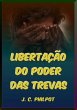 Libertação Do Poder Das Trevas... - Bild 1