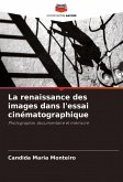 La renaissance des images dans l'essai cinématographique