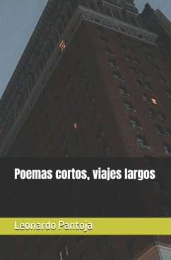 Poemas cortos, viajes largos - Pantoja, Leonardo Alexis
