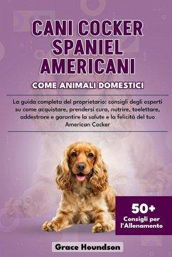 CANI COCKER SPANIEL AMERICANI COME ANIMALI DOMESTICI - Houndson, Grace