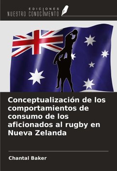 Conceptualización de los comportamientos de consumo de los aficionados al rugby en Nueva Zelanda Cover Conceptualización de los comportamientos de consumo de los aficionados al rugby en Nueva Zelanda