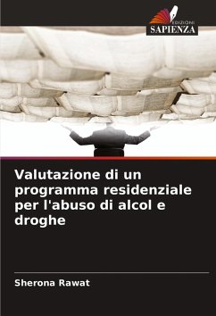 Valutazione di un programma residenziale per l'abuso di alcol e droghe - Rawat, Sherona