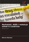 Narkotyki, AIDS i redukcja szkód w Londrinie