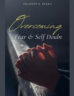 Overcoming Fear & Self Doubt - Berry, Pradeep