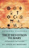 True Devotion to Mary True Devotion to Mary