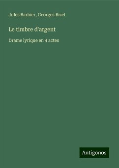 Le timbre d'argent - Barbier, Jules; Bizet, Georges