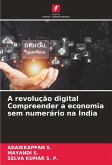 A revolução digital Compreender a economia sem numerário na Índia A revolução digital Compreender a economia sem numerário na Índia