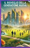 Il Risveglio della Generazione Nuova Il Risveglio della Generazione Nuova
