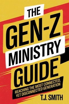 The Gen-Z Ministry Guide - Smith, T J