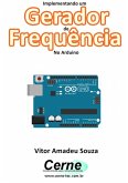 Implementando Um Gerador De Frequência No Arduino (eBook, PDF)