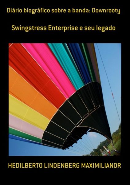 Diário Biográfico Sobre A Banda: Downrooty (eBook, PDF) Diário Biográfico Sobre A Banda: Downrooty (eBook, PDF)