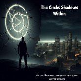 The Circle: Shadows Within (eBook, ePUB) The Circle: Shadows Within (eBook, ePUB)