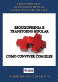 Esquizofrenia E Transtorno Bipolar Como Conviver Com Eles (eBook, ePUB)