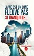 La vie est un long fleuve pas si... - Bild 1