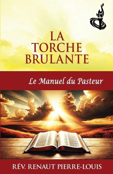 La Torche Brulante, Le Manuel du Pasteur La Torche Brulante, Le Manuel du Pasteur