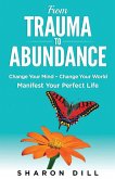 From Trauma To Abundance
