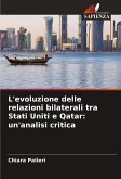 L'evoluzione delle relazioni bilaterali tra Stati Uniti e Qatar: un'analisi critica L'evoluzione delle relazioni bilaterali tra Stati Uniti e Qatar: un'analisi critica