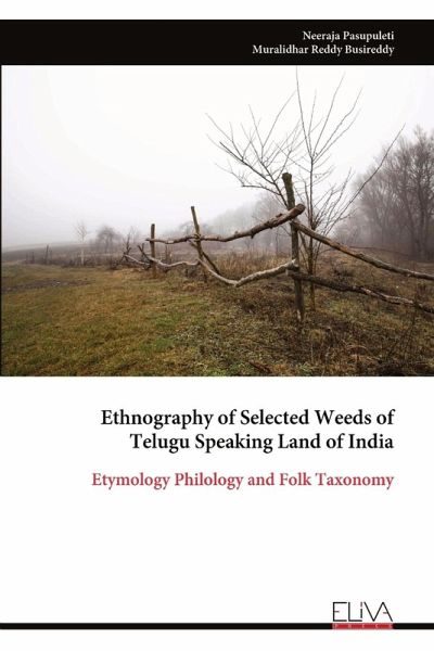Ethnography of Selected Weeds of Telugu Speaking Land of India Ethnography of Selected Weeds of Telugu Speaking Land of India