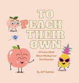 To Peach Their Own To Peach Their Own