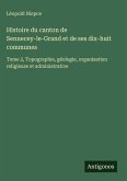 Histoire du canton de Sennecey-le-Grand et de ses dix-huit communes Histoire du canton de Sennecey-le-Grand et de ses dix-huit communes